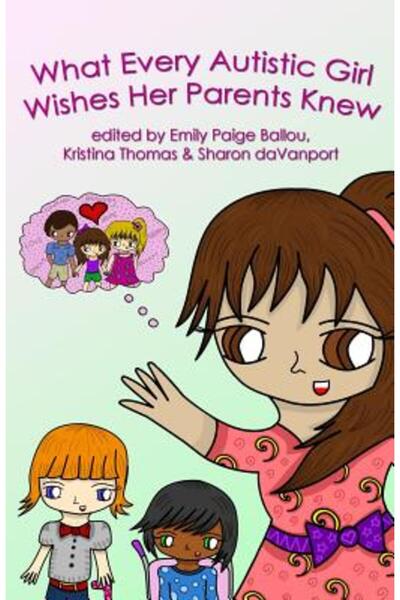 INDEPENDENT CAT Ceea ce orice fată autistă și-ar dori ca părinții ei să știe