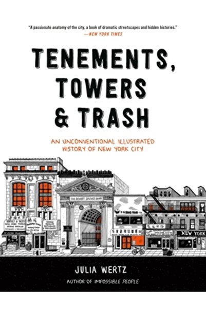 Black Dog & Leventhal Tenements, Towers & Trash: An Unconventional Illustrate...