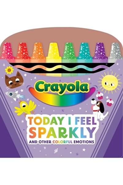 BuzzPop Crayola: Astăzi mă simt strălucitor: și alte emoții colorate (o carte...