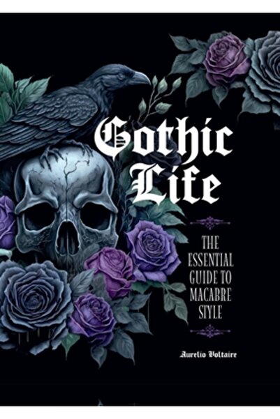 Epic Ink Books Viața gotică: Ghidul esențial al stilului macabru