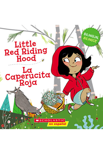 Scholastic En Espanol Scufița Roșie (Bil Tk): O poveste despre curaj (Bil Tk)