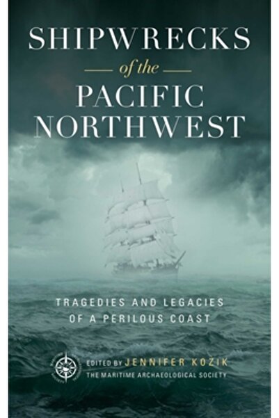 Globe Pequot Pr Naufragii din nord-vestul Pacificului: Moștenirile unei coast...