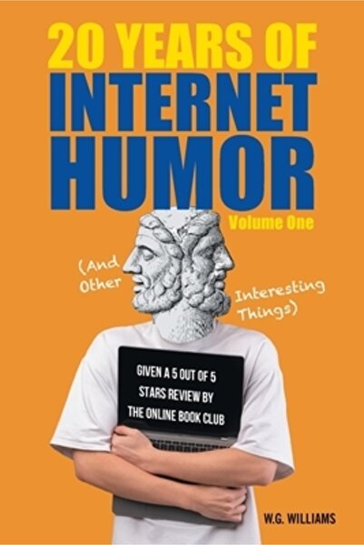 Fulton Books 20 Years of Internet Humor: Volume One (And Other Interesting Th...