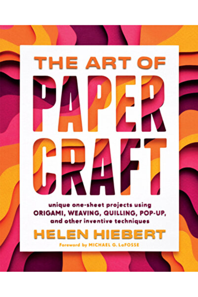 Storey Pub Arta meșteșugurilor din hârtie: Proiecte și tehnici pentru a stimu...