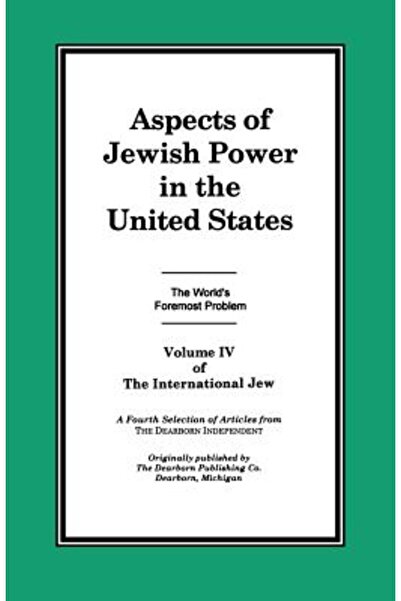 Berkley Pub Group Evreul Internațional Volumul IV: Aspecte ale puterii evreie...