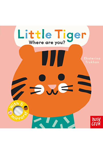 Nosy Crow Baby Faces: Little Tiger, Where Are You?