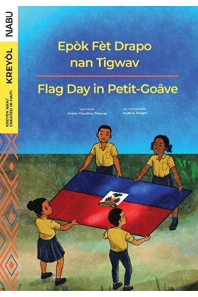 Nabu Pr Ziua Drapelului în Petit-Goâve / Epòk Fèt Drapo nan...