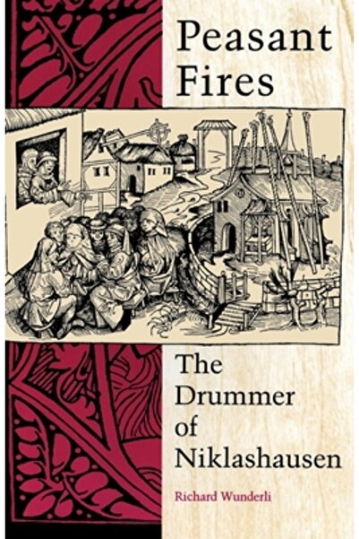 Indiana Univ Pr Focuri țărănești: Toboșarul din Niklashausen