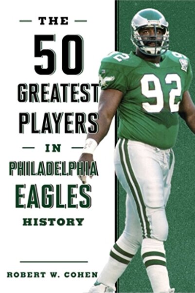 Lyons Pr Cei mai mari 50 de jucători din istoria echipei Philadelphia Eagles