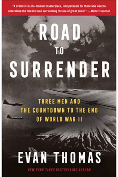 Random House Road to Surrender: Three Men and the Countdown to the End of Wor...