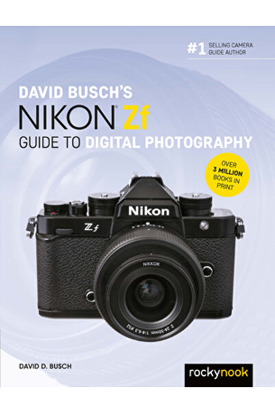 Rocky Nook Ghidul lui David Busch pentru fotografia digitală Nikon Zf
