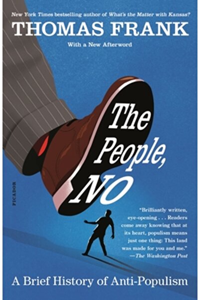 Picador Poporul, nu: o scurtă istorie a antipopulismului