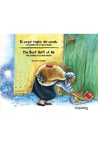 Loqueleo El Mejor Regalo del Mundo: La Leyenda de La Vieja Belen (Ediție bili...