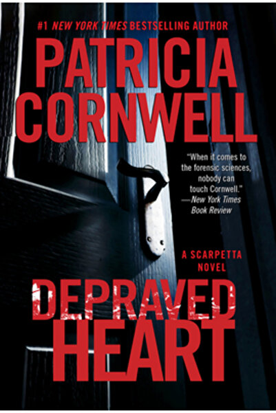 William Morrow Depraved Heart: A Scarpetta Novel