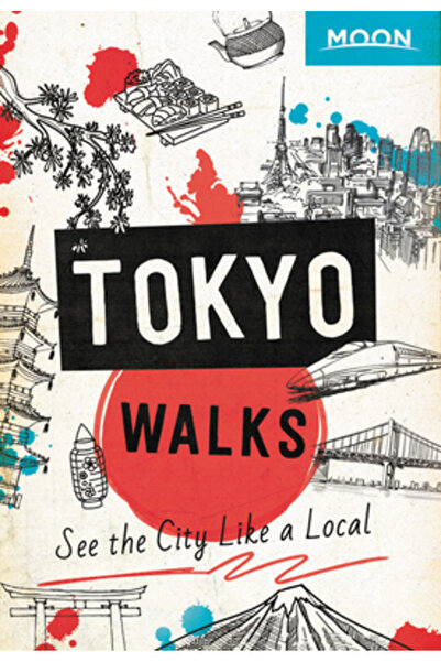 Avalon Travel Publ Plimbări lunare la Tokyo: Vezi orașul ca un localnic