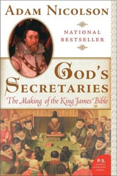 Harper Perennial Secretarii lui Dumnezeu: Crearea Bibliei King James
