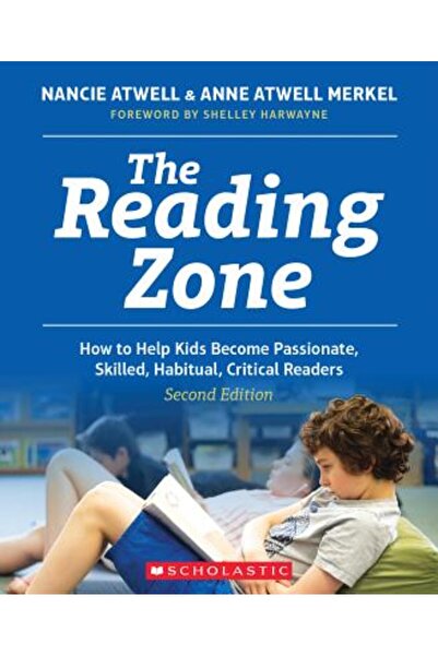 Scholastic Teaching Res The Reading Zone, 2nd Edition: How to Help Kids Becom...