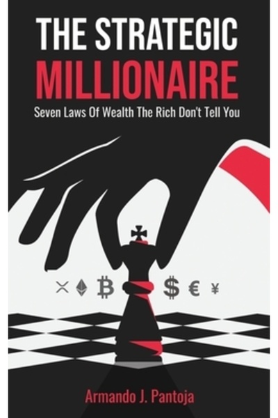 INDEPENDENT CAT The Strategic Millionaire: Seven Laws Of Wealth The Rich Don'...