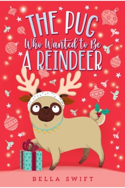 Aladdin The Pug Who Wanted to Be a Reindeer