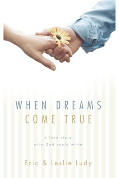 Multnomah Publishers Când visele devin realitate: o poveste de dragoste pe ca...