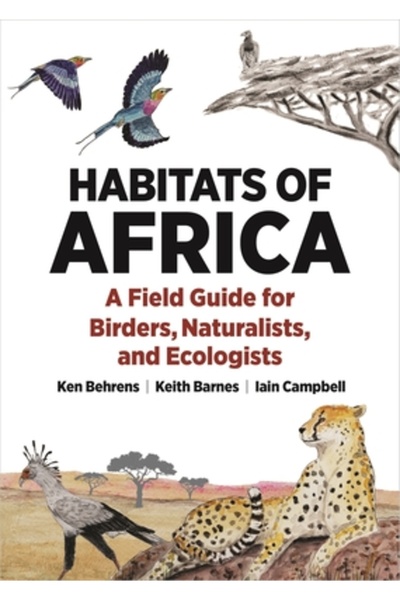 Princeton Univ Pr Habitatele Africii: Un ghid de teren pentru pasionații de p...