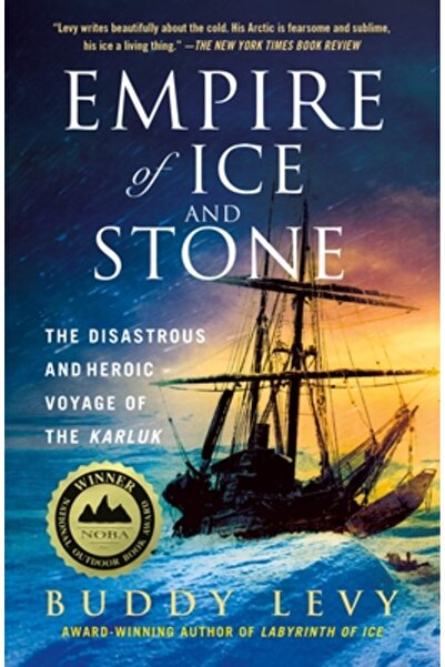 Griffin Empire of Ice and Stone: The Disastrous and Heroic Voyage of the Karluk