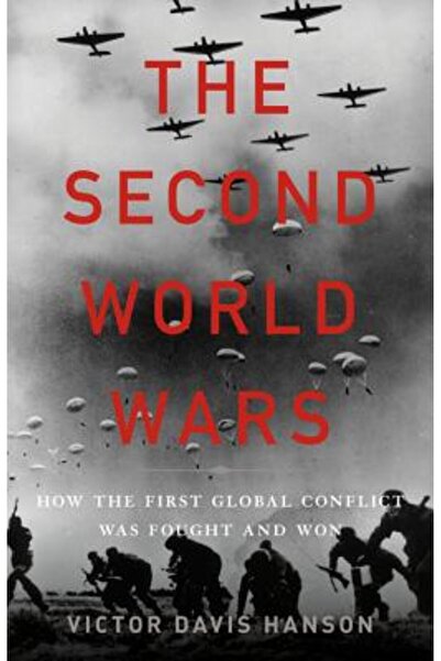 Basic Books Al Doilea Război Mondial: Cum a fost purtat și câștigat primul co...