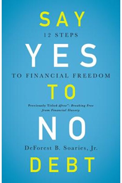 Zondervan Pub House Spune Da sau Nu Datorii: 12 Pași către Libertate Financiară