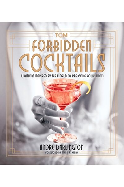 Running Pr Book Publ Cocktailuri interzise: Băuturi inspirate de lumea Hollyw...