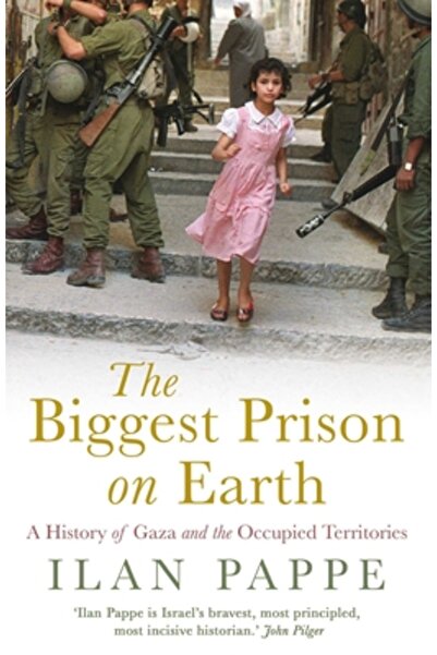 One World The Biggest Prison on Earth: A History of the Occupied Territories