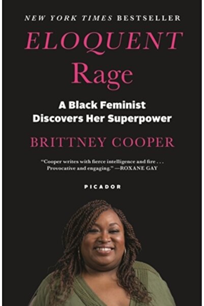 Picador Eloquent Rage: A Black Feminist Discovers Her Superpower