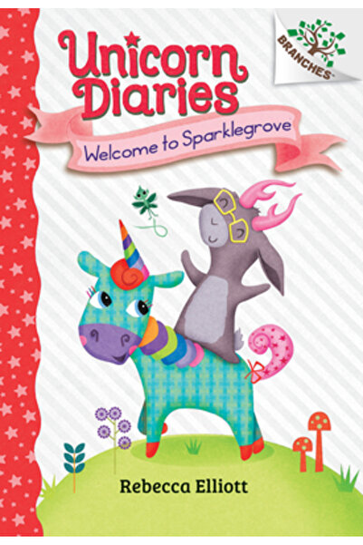 Scholastic Welcome to Sparklegrove: A Branches Book (Unicorn Diaries #8)