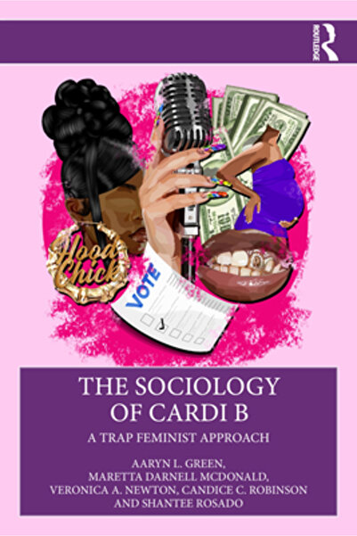 Routledge Sociologia lui Cardi B: O abordare feministă capcană
