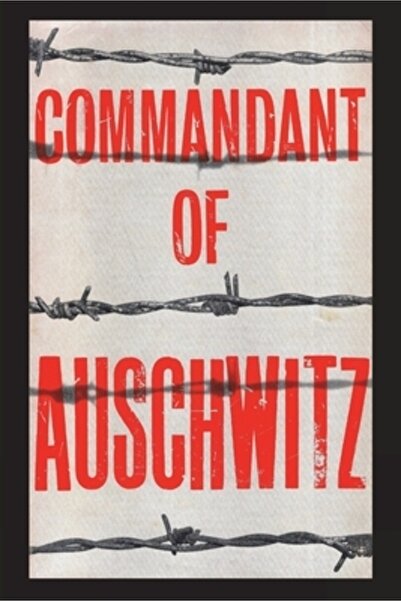 Important Books Commandant of Auschwitz: The Autobiography of Rudolf Hoess
