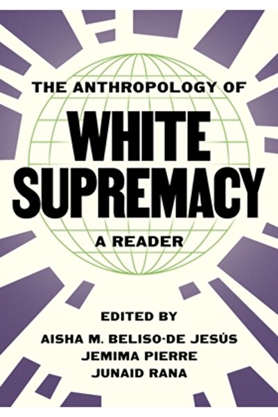Princeton Univ Pr Antropologia supremației albe: un lectur