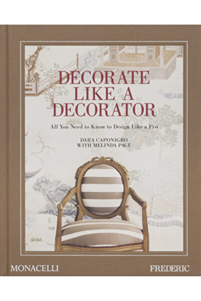 Monacelli Pr Decorează ca un decorator: Tot ce trebuie să știi pentru a proie...