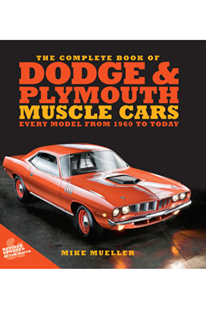 Motorbooks Intl Cartea completă a mașinilor muscle Dodge și Plymouth: fiecare...