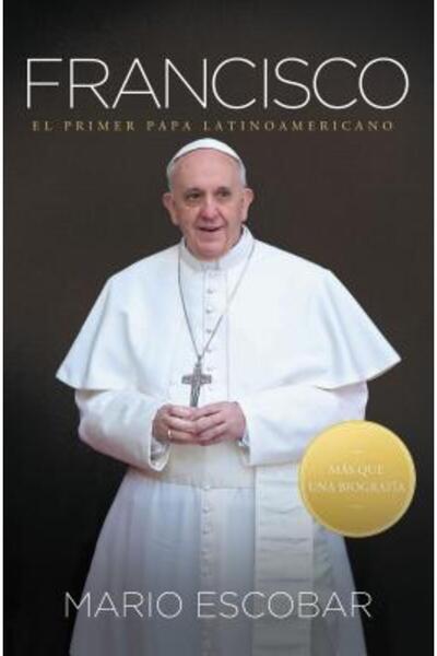 Univ Of California Pr Francisco: El Primer Papa Latinoamericano = Francis