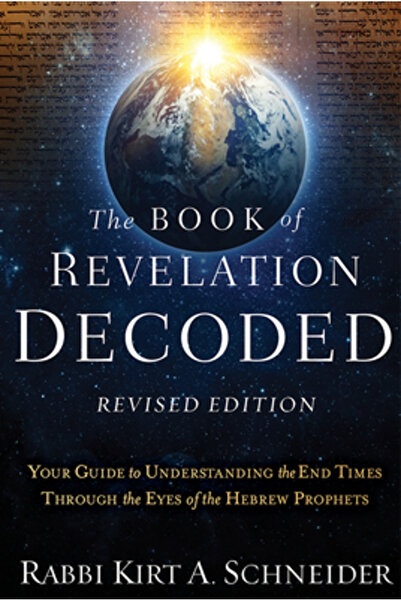 Charisma House The Book of Revelation Decoded Revised Edition: Your Guide to Understanding the End Times Through th