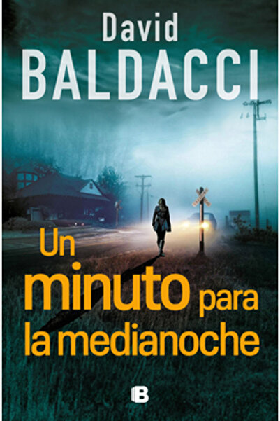 Ediciones B Un Minuto Para La Medianoche / A Minute to Midnight
