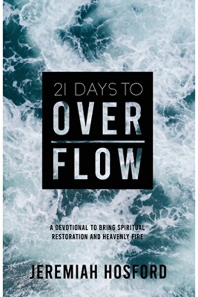 Kudu Pub 21 Days to Overflow: A Devotional to Bring Spiritual Restoration and...