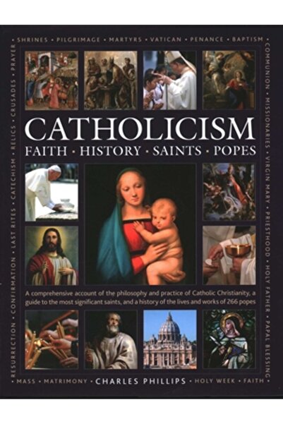 Lorenz Books Enciclopedia ilustrată de credință, istorie, sfinți, papi, catol...