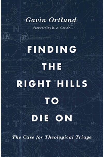 Crossway Books Găsirea dealurilor potrivite pentru a muri: Argumente pentru t...
