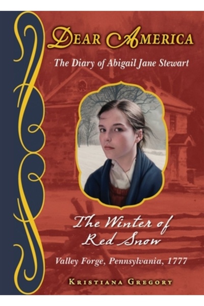 Scholastic Press Iarna zăpezii roșii, Valley Forge, Pennsylvania 1777: Jurnal...
