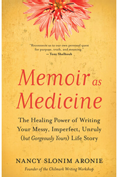 New World Lib Memoriile ca medicament: Puterea vindecătoare de a scrie memori...