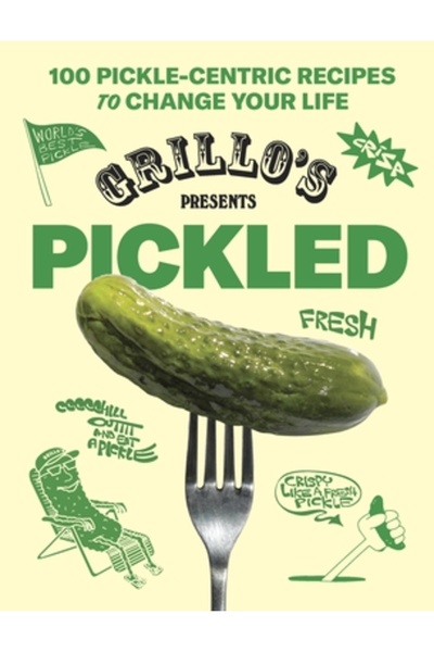 Abrams Grillo's prezintă: Murături: 100 de rețete de marinat, prăjit și mâncat