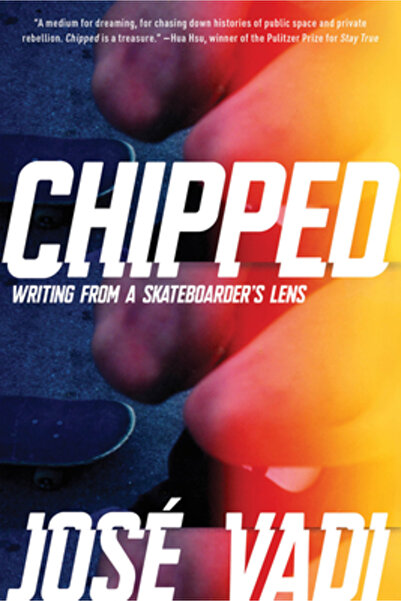 Soft Skull Pr Chipped: Writing from a Skateboarder's Lens