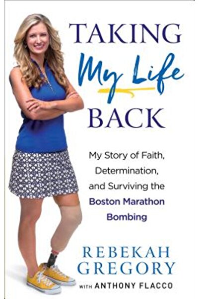 Fleming H Revell Co Taking My Life Back: My Story of Faith, Determination, and Surviving the Boston Marathon Bombing