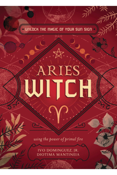 Llewellyn Pub Vrăjitoarea Berbecului: Dezvăluie magia semnului tău solar