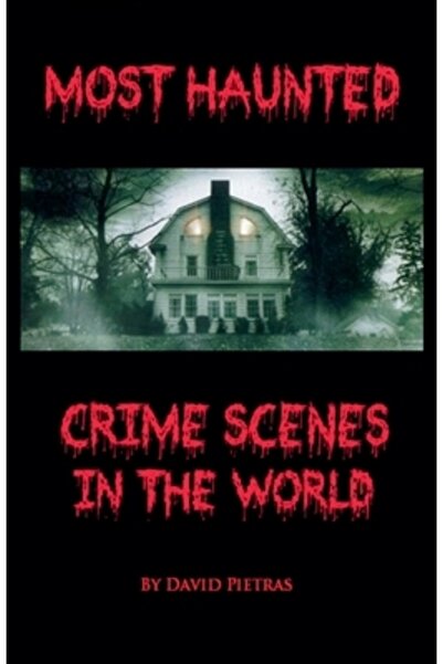 Independent Publ Group Cele mai bântuite scene ale crimei din lume